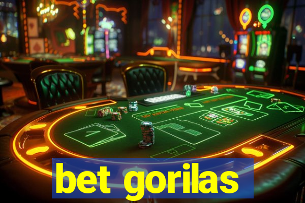 bet gorilas